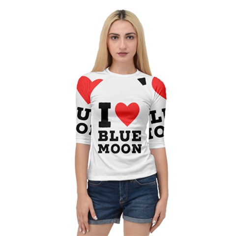 I Love Blue Moon Quarter Sleeve Raglan Tee by ilovewhateva