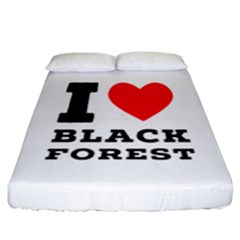 I Love Black Forest Fitted Sheet (california King Size) by ilovewhateva