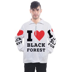 I Love Black Forest Men s Half Zip Pullover by ilovewhateva