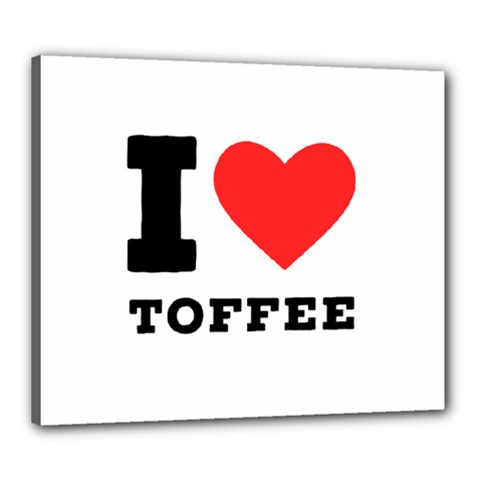 I Love Toffee Canvas 24  X 20  (stretched) by ilovewhateva