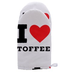 I Love Toffee Microwave Oven Glove by ilovewhateva