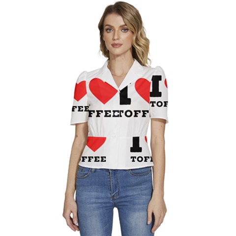 I Love Toffee Puffed Short Sleeve Button Up Jacket by ilovewhateva