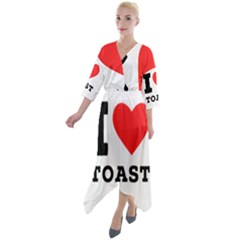 I Love Toast Quarter Sleeve Wrap Front Maxi Dress by ilovewhateva