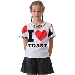 I Love Toast Kids  Front Cut Tee by ilovewhateva