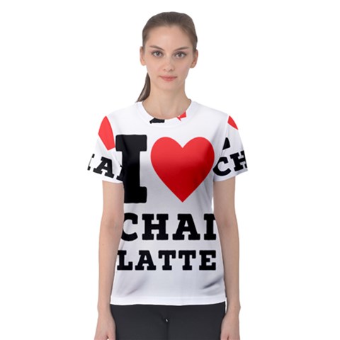 I Love Chai Latte Women s Sport Mesh Tee by ilovewhateva