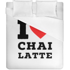 I Love Chai Latte Duvet Cover (california King Size) by ilovewhateva