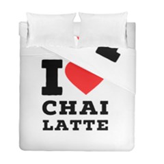 I Love Chai Latte Duvet Cover Double Side (full/ Double Size) by ilovewhateva