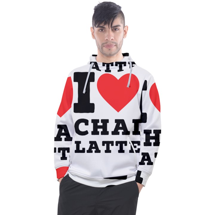 I love chai latte Men s Pullover Hoodie