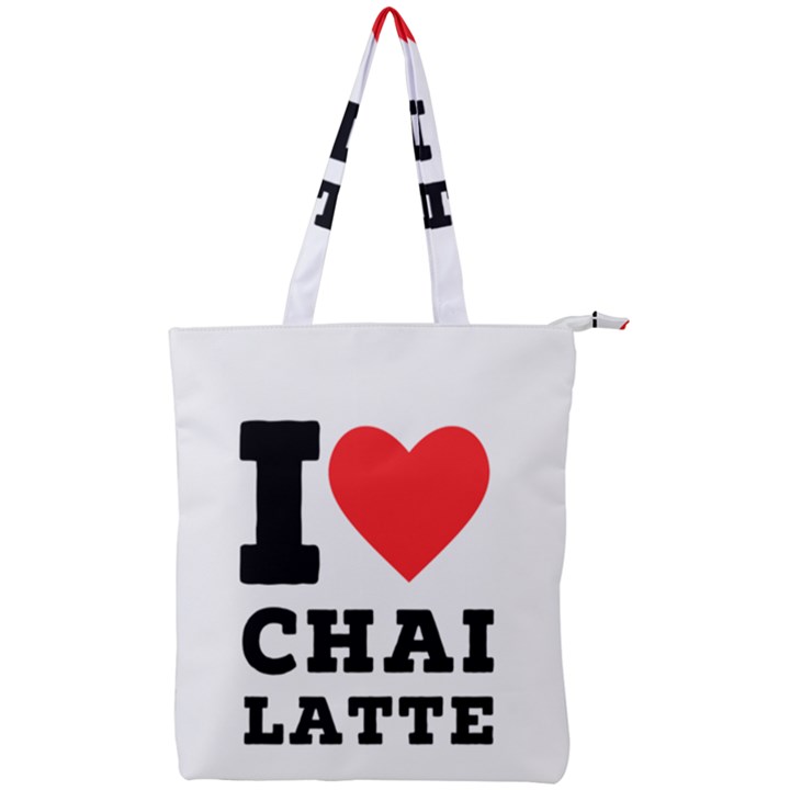 I love chai latte Double Zip Up Tote Bag