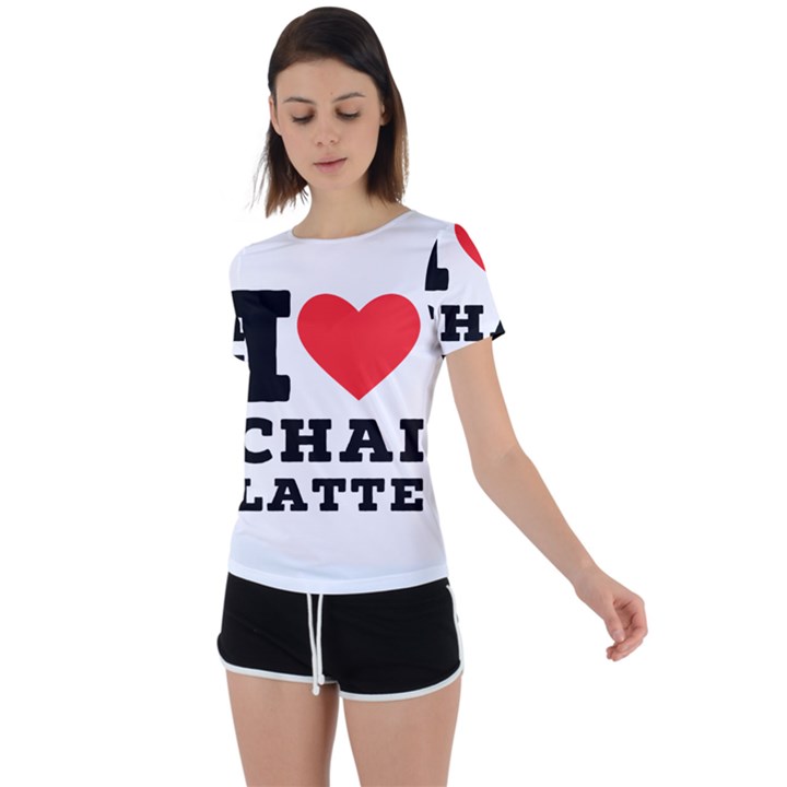 I love chai latte Back Circle Cutout Sports Tee