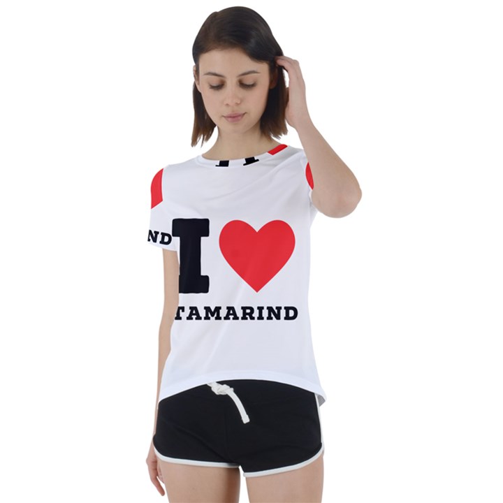 I love tamarind Short Sleeve Open Back Tee