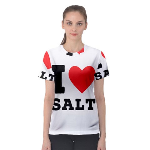 I Love Salt Women s Sport Mesh Tee by ilovewhateva