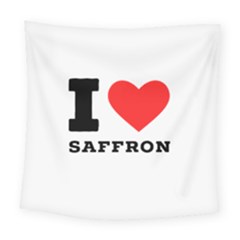 I Love Saffron Square Tapestry (large) by ilovewhateva