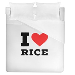 I Love Rice Duvet Cover (queen Size) by ilovewhateva