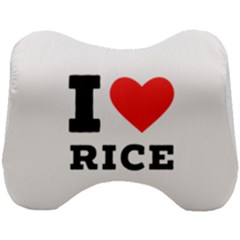 I Love Rice Head Support Cushion by ilovewhateva