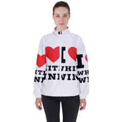 I Love White Wine Women s High Neck Windbreaker by ilovewhateva