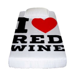 I Love Red Wine Fitted Sheet (single Size) by ilovewhateva