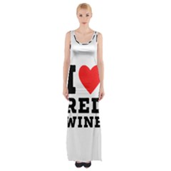 I Love Red Wine Thigh Split Maxi Dress by ilovewhateva