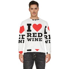 I Love Red Wine Men s Fleece Sweatshirt by ilovewhateva