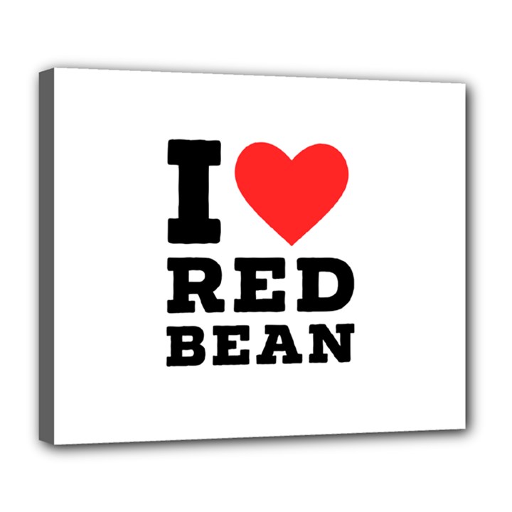 I love red bean Deluxe Canvas 24  x 20  (Stretched)