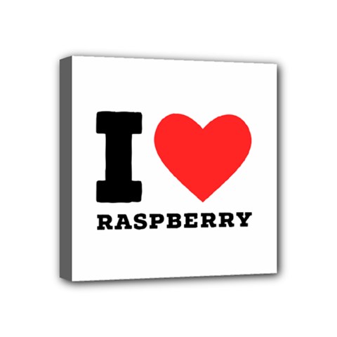 I Love Raspberry Mini Canvas 4  X 4  (stretched) by ilovewhateva