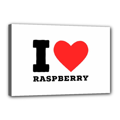 I Love Raspberry Canvas 18  X 12  (stretched) by ilovewhateva