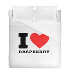 I Love Raspberry Duvet Cover Double Side (full/ Double Size) by ilovewhateva