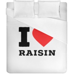 I Love Raisin  Duvet Cover (california King Size) by ilovewhateva