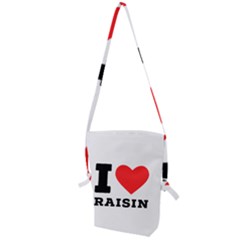 I Love Raisin  Folding Shoulder Bag by ilovewhateva