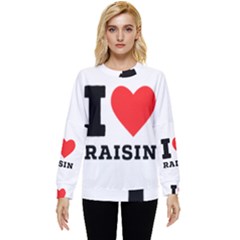 I Love Raisin  Hidden Pocket Sweatshirt by ilovewhateva