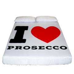 I Love Prosecco Fitted Sheet (california King Size) by ilovewhateva