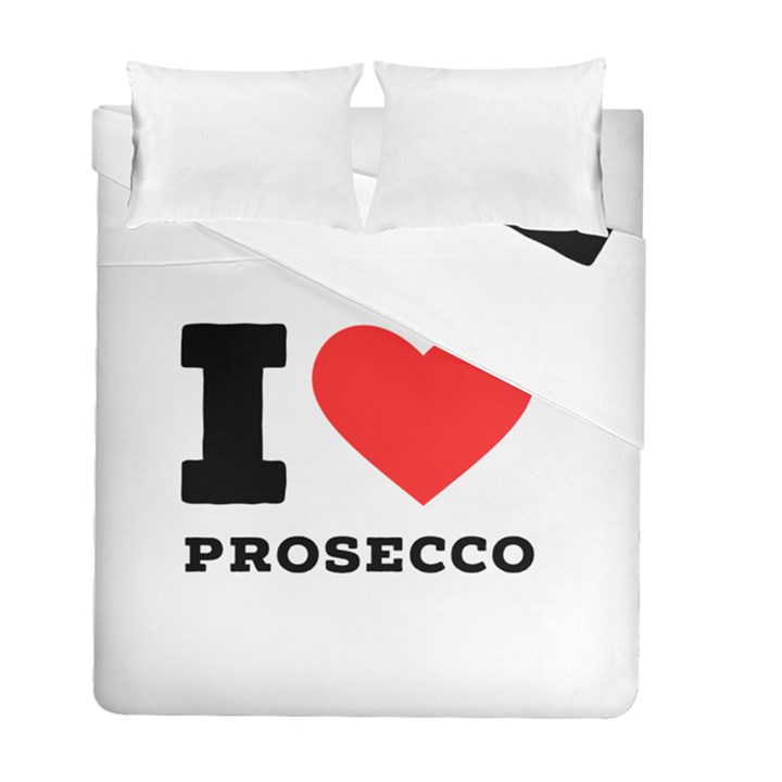 I love prosecco Duvet Cover Double Side (Full/ Double Size)