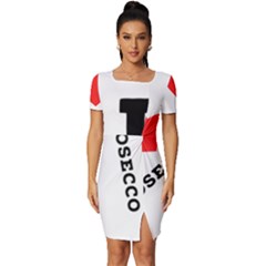 I Love Prosecco Fitted Knot Split End Bodycon Dress by ilovewhateva