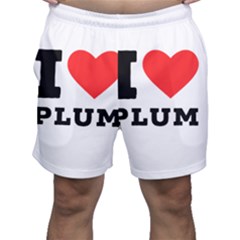 I Love Plum Men s Shorts by ilovewhateva