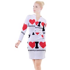 I Love Pineapple Button Long Sleeve Dress by ilovewhateva