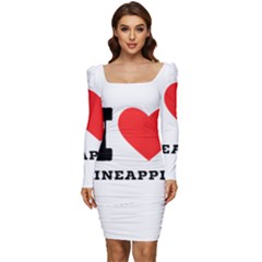 I Love Pineapple Women Long Sleeve Ruched Stretch Jersey Dress by ilovewhateva