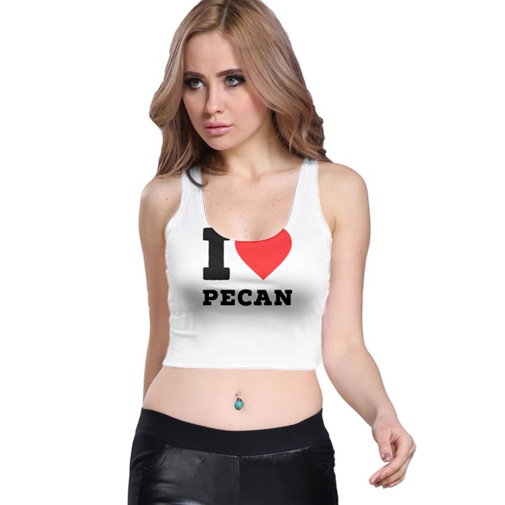 I love pecan Racer Back Crop Top