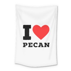 I Love Pecan Small Tapestry by ilovewhateva