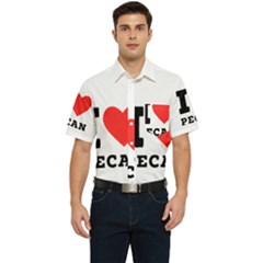 I Love Pecan Men s Short Sleeve Pocket Shirt  by ilovewhateva