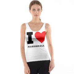 I Love Marshmallow  Tank Top by ilovewhateva