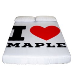 I Love Maple Fitted Sheet (king Size) by ilovewhateva