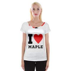 I Love Maple Cap Sleeve Top by ilovewhateva