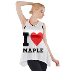 I Love Maple Side Drop Tank Tunic by ilovewhateva