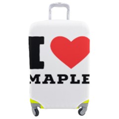 I Love Maple Luggage Cover (medium) by ilovewhateva