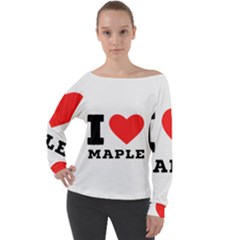 I Love Maple Off Shoulder Long Sleeve Velour Top by ilovewhateva