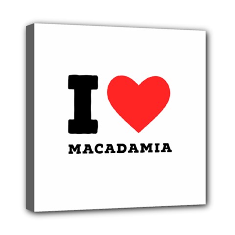 I Love Macadamia Mini Canvas 8  X 8  (stretched) by ilovewhateva