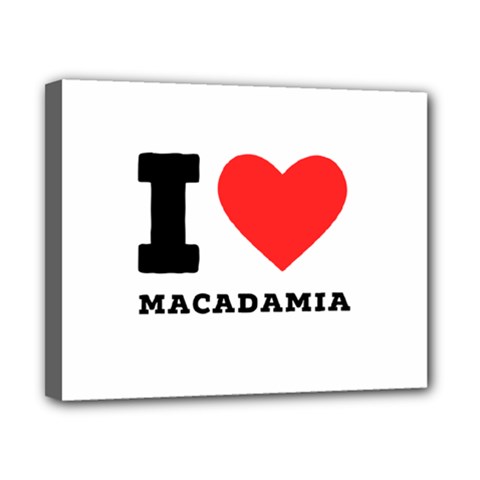 I Love Macadamia Canvas 10  X 8  (stretched) by ilovewhateva