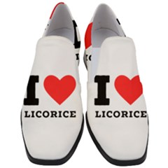 I Love Licorice Women Slip On Heel Loafers by ilovewhateva