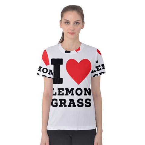 I Love Lemon Grass Women s Cotton Tee by ilovewhateva