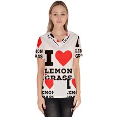 I Love Lemon Grass Women s V-neck Scrub Top by ilovewhateva